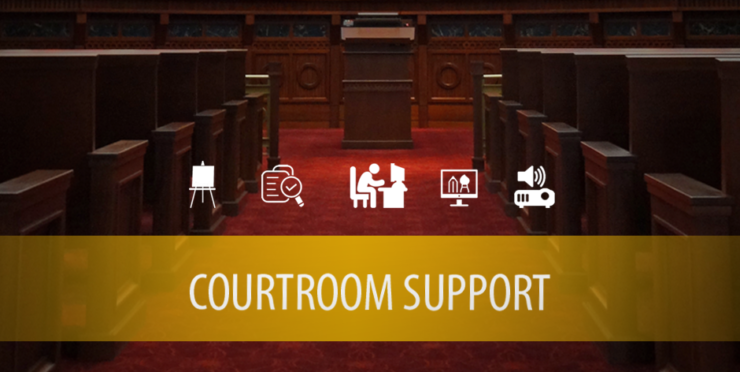 Courtroom Support